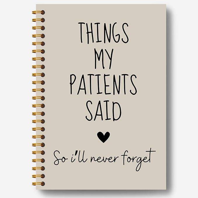 Nurse Journal Notebook, Nurse Gifts for Women Journal, Nurses Appreciation Gifts Journal, Nursing Gifts for New Grad Nurses, Things My Patients Said Hardcover Spiral Notebooks 5.5x8.3